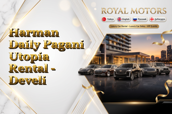 Harman Daily Pagani Utopia Rental - Develi