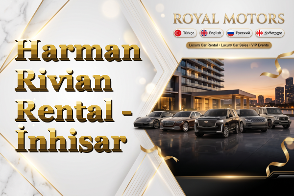Harman Rivian Rental - İnhisar