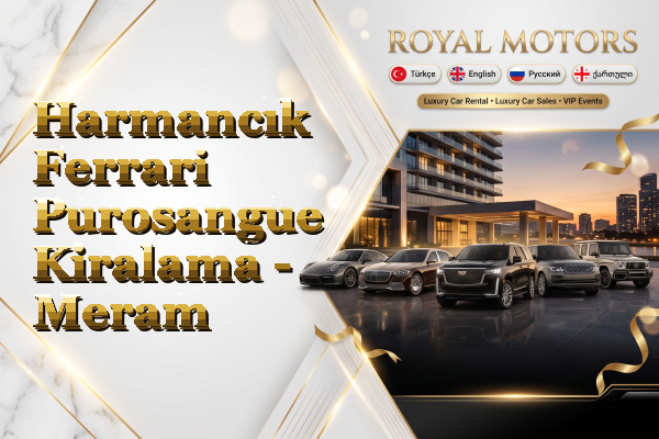 Harmancık Ferrari Purosangue Kiralama - Meram