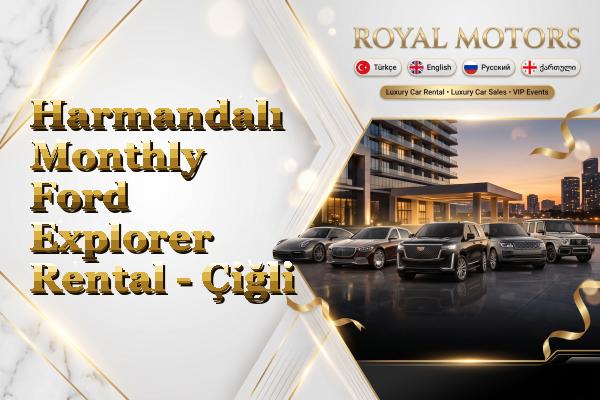 Harmandalı Monthly Ford Explorer Rental - Çiğli