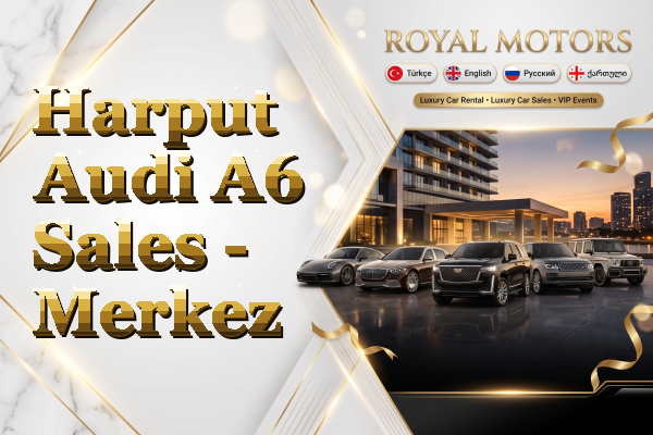 Harput Audi A6 Sales - Merkez
