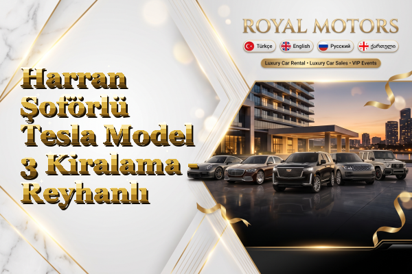 Harran Şoförlü Tesla Model 3 Kiralama - Reyhanlı