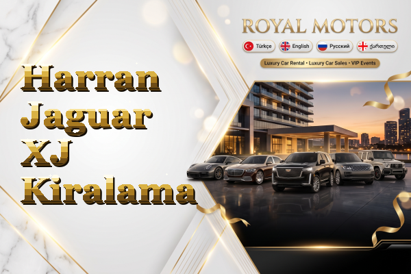 Harran Jaguar XJ Kiralama