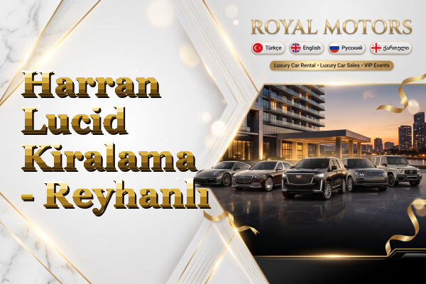 Harran Lucid Kiralama - Reyhanlı