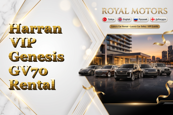 Harran VIP Genesis GV70 Rental