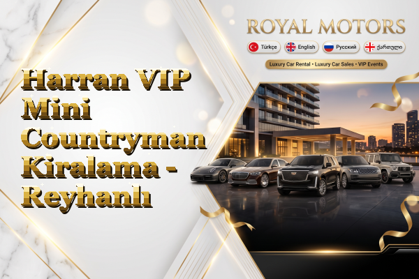 Harran VIP Mini Countryman Kiralama - Reyhanlı