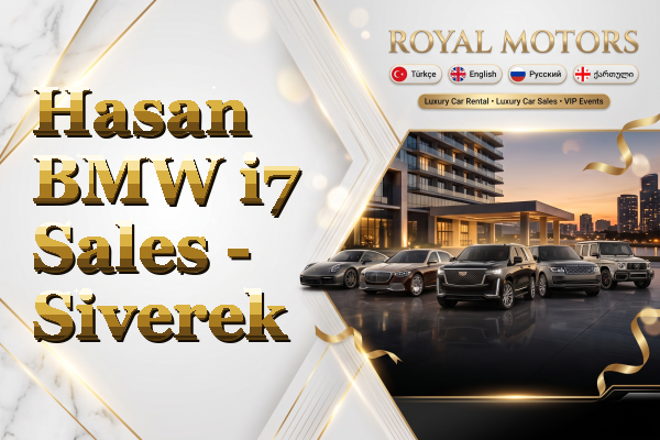 Hasan BMW i7 Sales - Siverek