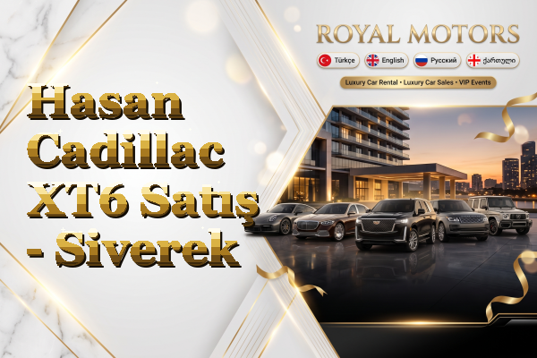 Hasan Cadillac XT6 Satış - Siverek