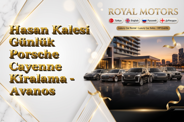 Hasan Kalesi Günlük Porsche Cayenne Kiralama - Avanos