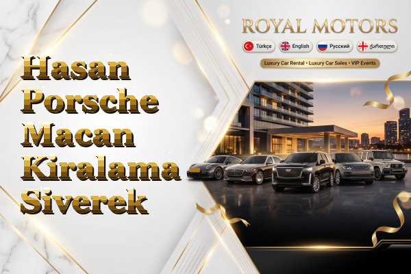 Hasan Porsche Macan Kiralama - Siverek