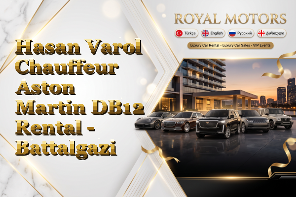 Hasan Varol Chauffeur Aston Martin DB12 Rental - Battalgazi