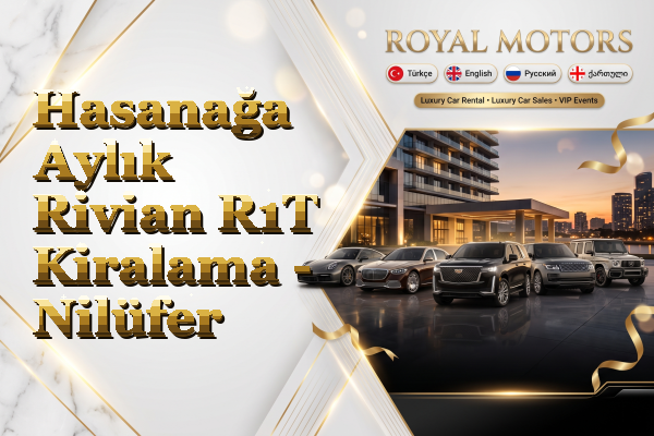 Hasanağa Aylık Rivian R1T Kiralama - Nilüfer