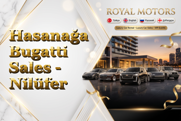 Hasanağa Bugatti Sales - Nilüfer