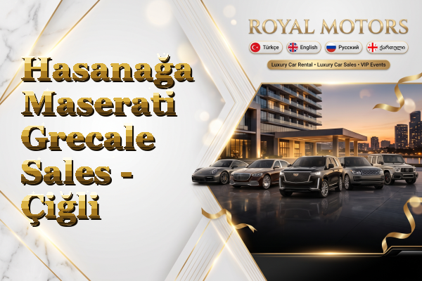 Hasanağa Maserati Grecale Sales - Çiğli