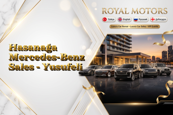 Hasanağa Mercedes-Benz Sales - Yusufeli