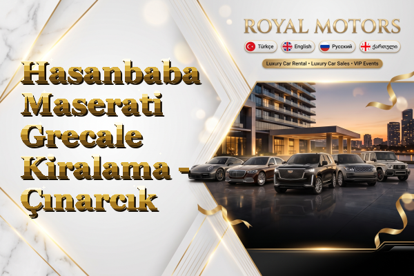 Hasanbaba Maserati Grecale Kiralama - Çınarcık