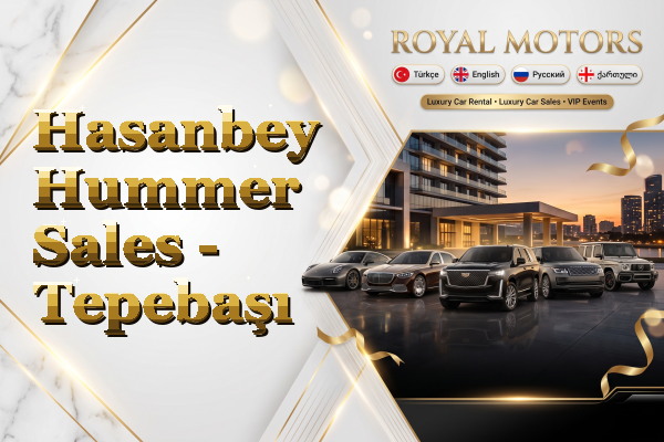 Hasanbey Hummer Sales - Tepebaşı
