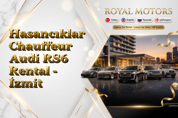 Hasancıklar Chauffeur Audi RS6 Rental - İzmit