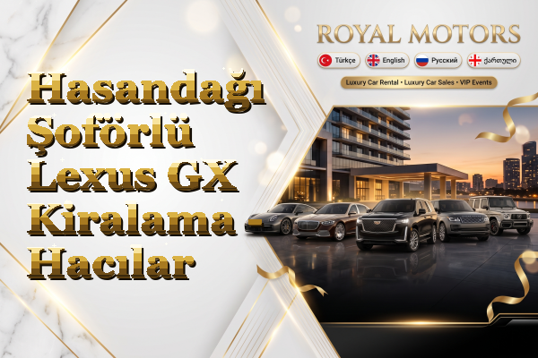 Hasandağı Şoförlü Lexus GX Kiralama - Hacılar