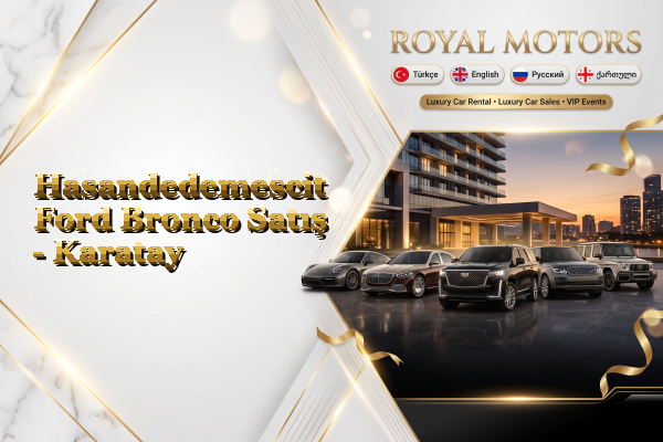 Hasandedemescit Ford Bronco Satış - Karatay