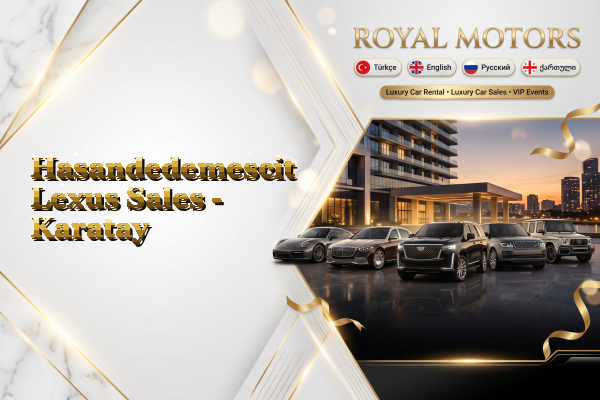 Hasandedemescit Lexus Sales - Karatay