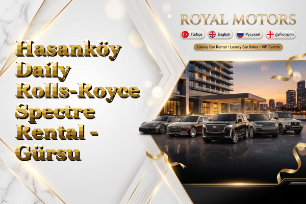Hasanköy Daily Rolls-Royce Spectre Rental - Gürsu