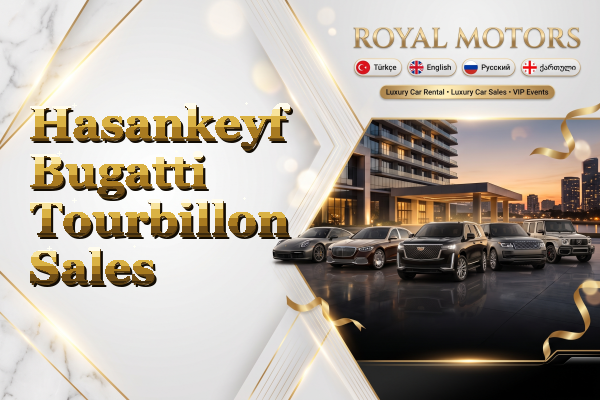 Hasankeyf Bugatti Tourbillon Sales