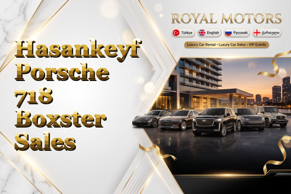 Hasankeyf Porsche 718 Boxster Sales