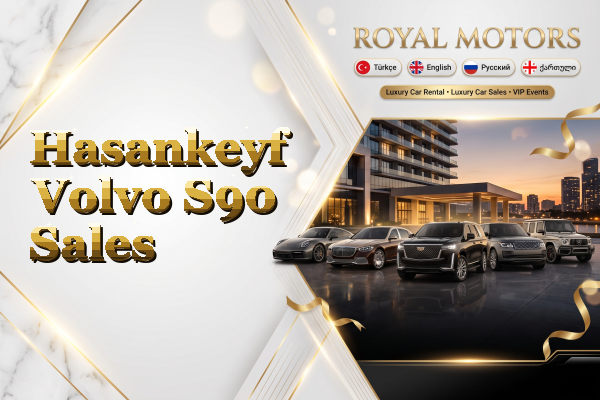 Hasankeyf Volvo S90 Sales