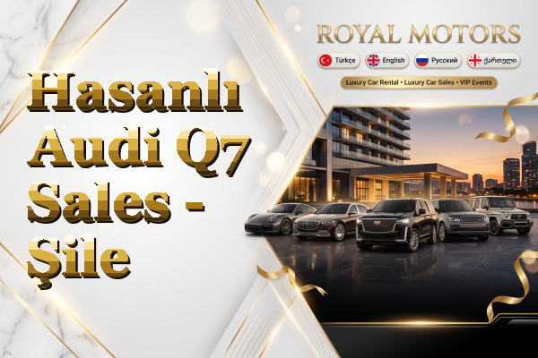 Hasanlı Audi Q7 Sales - Şile