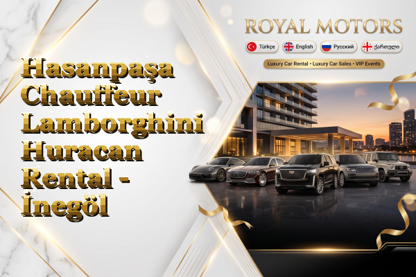 Hasanpaşa Chauffeur Lamborghini Huracan Rental - İnegöl