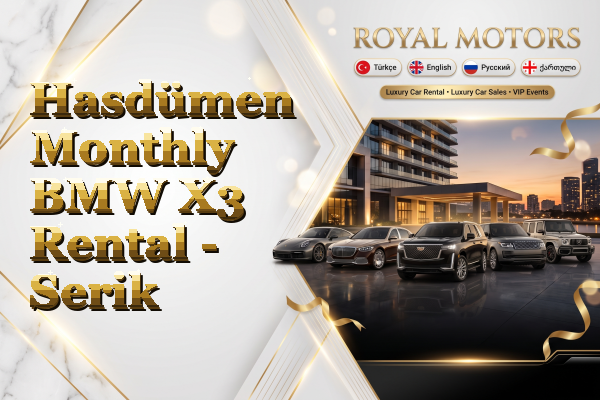 Hasdümen Monthly BMW X3 Rental - Serik