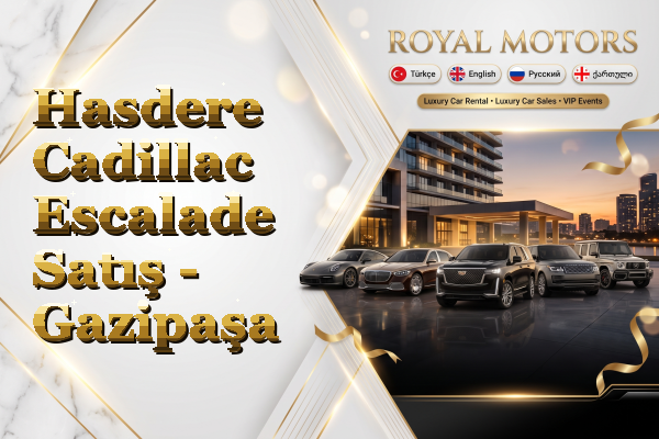 Hasdere Cadillac Escalade Satış - Gazipaşa