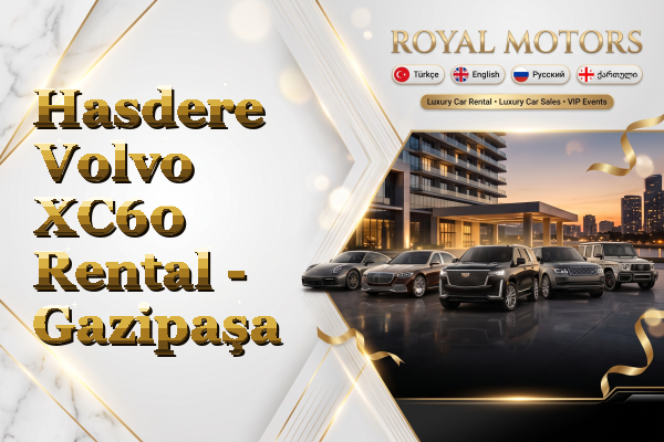 Hasdere Volvo XC60 Rental - Gazipaşa