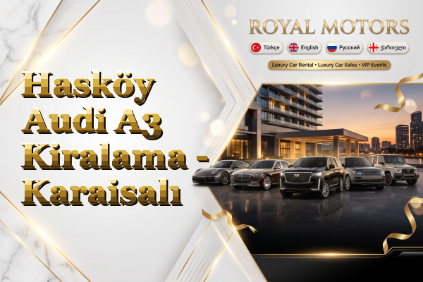 Hasköy Audi A3 Kiralama - Karaisalı