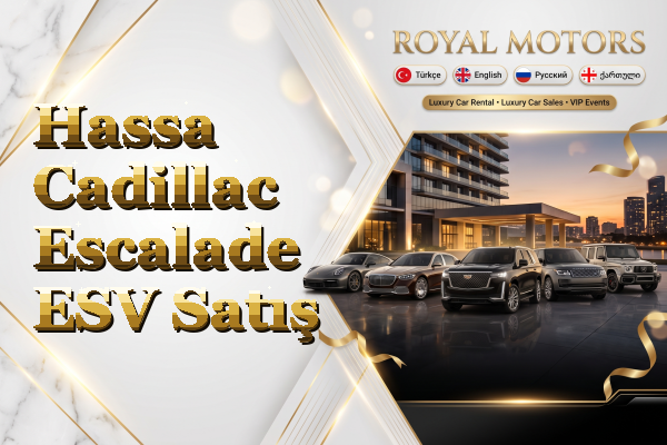 Hassa Cadillac Escalade ESV Satış