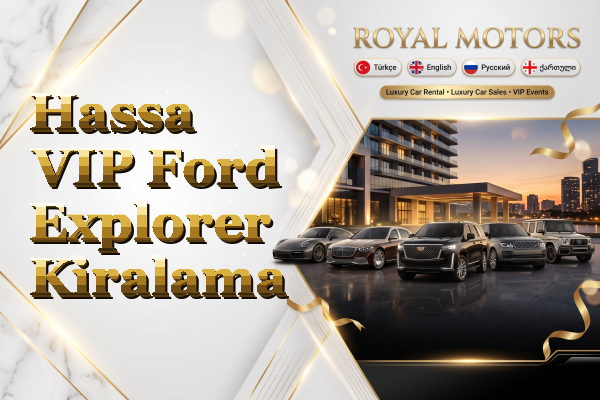 Hassa VIP Ford Explorer Kiralama