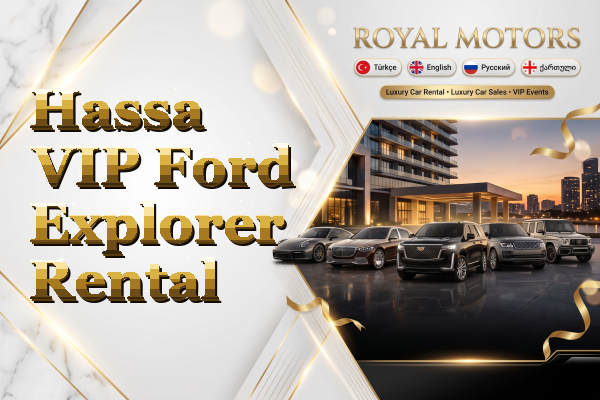 Hassa VIP Ford Explorer Rental