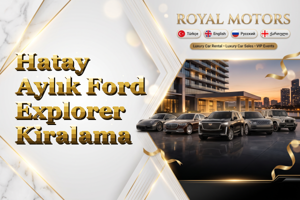 Hatay Aylık Ford Explorer Kiralama