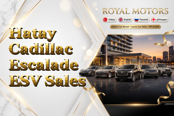 Hatay Cadillac Escalade ESV Sales
