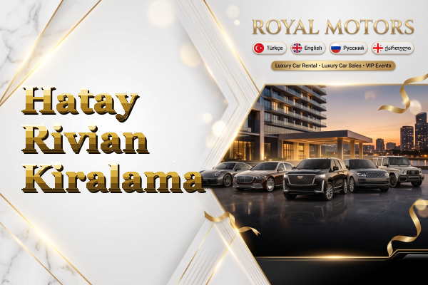 Hatay Rivian Kiralama