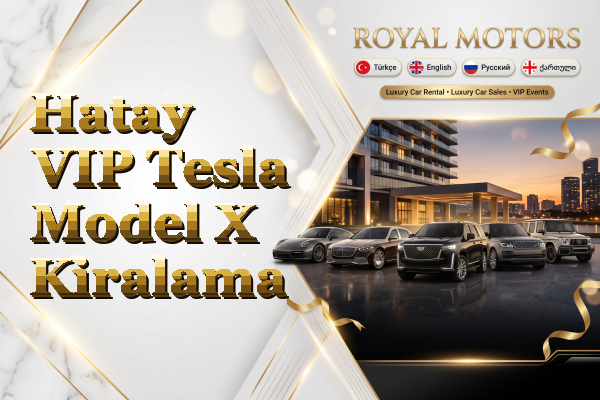 Hatay VIP Tesla Model X Kiralama