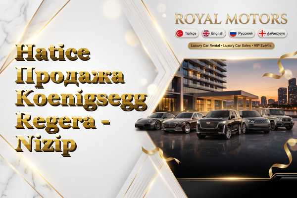 Hatice Продажа Koenigsegg Regera - Nizip