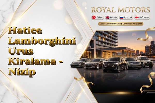 Hatice Lamborghini Urus Kiralama - Nizip