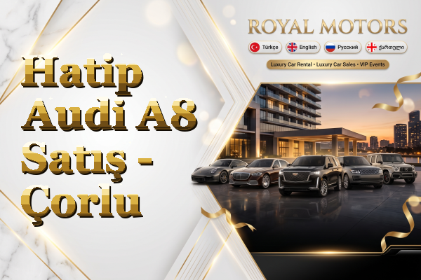 Hatip Audi A8 Satış - Çorlu