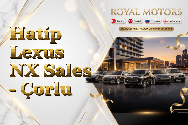 Hatip Lexus NX Sales - Çorlu