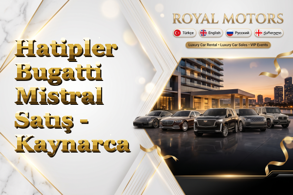 Hatipler Bugatti Mistral Satış - Kaynarca