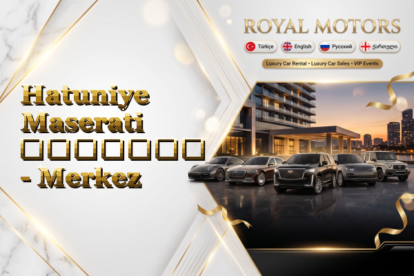 Hatuniye Maserati გაყიდვა - Merkez