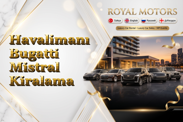Havalimanı Bugatti Mistral Kiralama