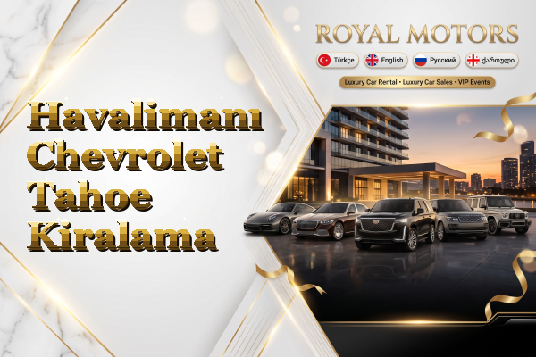 Havalimanı Chevrolet Tahoe Kiralama